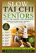 Slow Tai Chi for Seniors with Low Energy and Weakness: A Calm and Easy Daily Routine to Stay Active Without Stress or Overexertion by Raymond Cameron