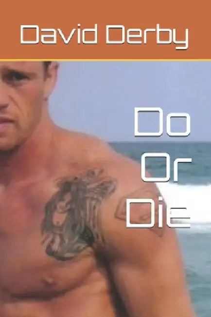 Do Or Die by David Do or Die Derby