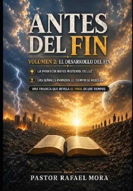 Antes del Fin: Volumen 2: El Desarrollo del Fin by Rafael Mora