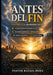 Antes del Fin: Volumen 2: El Desarrollo del Fin by Rafael Mora
