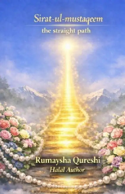 Sirat-ul-mustaqeem: The straight path by Halal Author