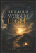 Let Your Work Be Light: Selected Poems by IV MacKenna Gilbert James, The Ruskin Ruskin Poet