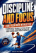 Discipline and Focus for Teen Boy Athletes: 3-Second Mental Toughness Techniques to Thrive Under Pressure, Master Game-Day Focus and Build a Winning M by Greer Holloway
