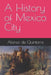 A History of Mexico City by Alonso de Quintana
