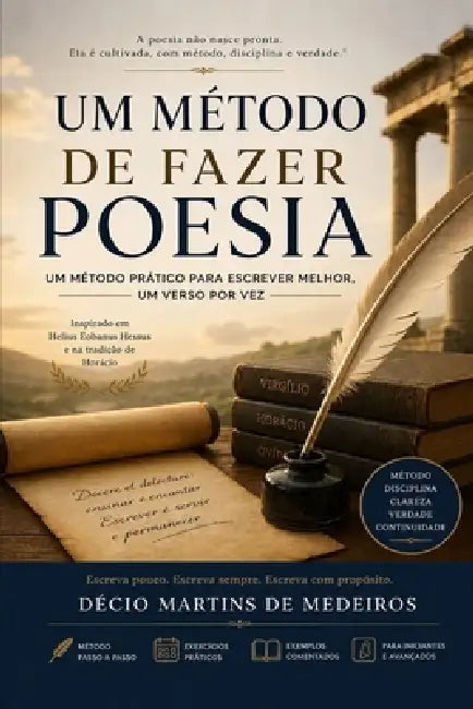 Um método de fazer poesia: um verso por vez by Decio Martins de Medeiros