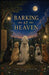 Barking at Heaven by Natascia Gec