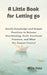 A Little Book for Letting Go: Gentle Knowledge and Simple Practices to Release Overthinking, Guilt, Emotional Pressure, and What You Cannot Control by Mira Vale