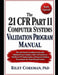 The 21 CFR Part 11 Computer Systems Validation Program Manual: Electronic Records Compliance Frameworks, Validation Protocol Templates, Audit Trail Ar by Riley Coreman