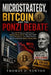 MicroStrategy, Bitcoin, and the Ponzi Debate: How MSTR Became Wall Street's Boldest Bitcoin Stock, Why Peter Schiff Calls It Dangerous, and What Inves by Thomas D. Newton