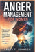 Anger Management for Women: Effective Tools to Regulate Emotions, Reduce Stress, and Respond with Confidence and Calm by Laura P. Johnson