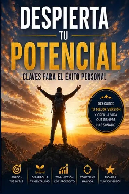 Despierta Tu Potencial: Claves Para Tu Éxito Personal by Sr. Cárdenas Muñoz Francisco Jesús