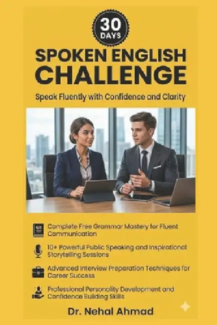 30 Days Spoken English Challenge: Speak Fluently with Confidence and Clarity, by Nishat Fatma, Nehal Ahmad