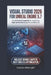 Visual Studio 2026 for Unreal Engine 5.7: The Definitive Blueprint for Mastering High-Performance Game Architecture by Caelum Bitwright