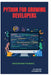 Python for Growing Developers: Move Beyond the Basics by Raymond Colebrook