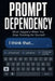 Prompt Dependency: What Happens When You Stop Thinking for Yourself by Victor Arden