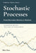 Stochastic Processes: From Brownian Motion to Markets by Min Heo