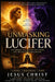 Unmasking Lucifer: The Original Fall, the First Witchcraft, and the War for Human Destiny: How the Corruption of the Word Created a Counterfeit Kingdo by Anthony Mwangi