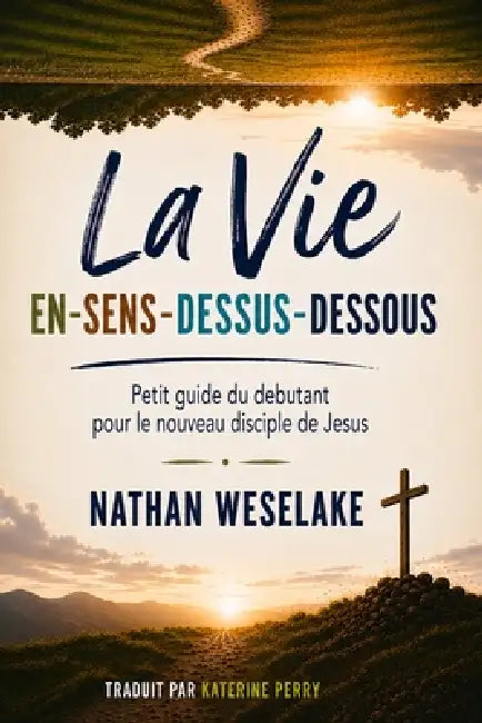 La vie EN-SENS-DESSUS-DESSOUS by Katerine Perry, Nathan Weselake