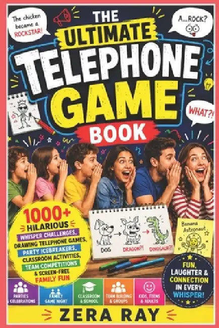 The Ultimate Telephone Game Book by Zera Ray