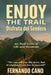 Enjoy the Trail - Disfruta del Sendero: 101 Real Trails of Life and Mountain: A Guide to Find Calm, Safety, and Your True Self Through Hiking. by Fernando Cano