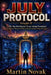 JULY PROTOCOL. The Day Intelligence Stops Asking Permission: Volume II. The Operator's Manual for Evidence, Refusal, and Agency After the Commit by Martin Novak
