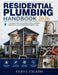 Residential Plumbing Handbook: A Complete Guide to Home Water Systems, Installation, Maintenance, and Troubleshooting for Modern Living by Faryl Eilidh
