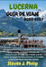 Lucerna Guía de Viaje 2026-2027: El Compañero Suizo Completo del Puente de la Capilla, el Monte Pilatus, los Cruceros por el Lago, los Paseos por el C by Steven J. Philip