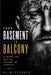 From Basement to Balcony: An Underdog Story About Risk, Resilience, and Reinvention by Rj Messenger