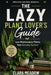 The Lazy Plant Lover's Guide: Low-Maintenance Plants That Actually Survive by Clara Meadow