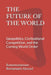 The Future of the World: Geopolitics, Civilizational Competition, and the Coming World Order by Kamaruzzaman Bustamam Ahmad