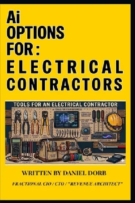 AIOptionsFor: Electrical Contractors: "WATTS CHANGED" AI vs. Real Life by Daniel Dorb