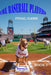 The Baseball Players: Final Game by Tamara Ann Sparby