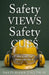 Safety VIEWS Safety CUES: What People SEE Shapes What They DO by David Allan Galloway
