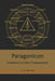 Paragonicon: Coherence Under Consequence by M. a. Dorman, C. L. Dorman