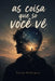 As Coisas Que Só Você Vê by Danny Rodrigues