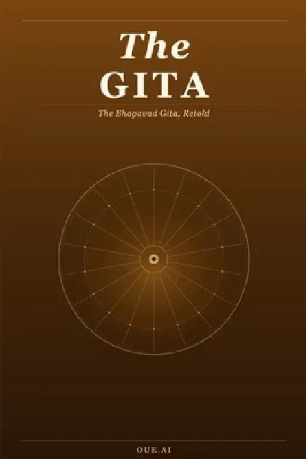 The Gita: The Bhagavad Gita, Retold by Oue Ai