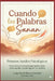 Cuando las palabras sanan: Primeros auxilios psicológicos by Lady Astrid Bernal Umaña