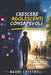 Crescere Adolescenti Consapevoli: Proteggi tuo figlio da cattive influenze, rischi e scelte sbagliate verso l'indipendenza by Naomi Crestwell