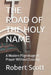 The Road of the Holy Name: A Modern Pilgrimage of Prayer Without Ceasing by Robert Scott
