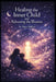 Healing the Inner Child & Releasing the Illusion by Marc Sellers