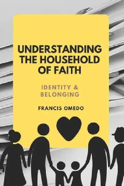 The Culture Within God's Household: Values, Relationships, and Daily Function by Francis Omedo