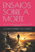 Ensaios Sobre a Morte: Uma Visão Histórica, Estóica, Psicológica E Social Sobre a Finitude by Luciano Bomfim Dos Santos