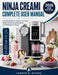 Ninja Creami Complete User Manual: Complete Beginner's Guide to Ice Cream, Gelato, Sorbet, Smoothie Bowls, and Milkshakes at Home by Jordan B. Rivera