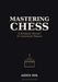 Mastering Chess: A Strategic Manual for Advanced Players by Aiden Sol
