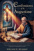 Confessions of St. Augustine: A Modern-Day Translation with Guided Reflections to Understand Faith, Overcome Guilt, and Find Purpose in 30 Days Throug by William H. Sellman
