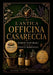 L'Antica Officina Casareccia: Rimedi Naturali e Piante Medicinali: Guida all'erboristeria e alle erbe spontanee: segreti perduti e ricette per il bene by B. Di Luca