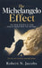 The Michelangelo Effect: The New Science of How People Shape Who You Become. You do not become yourself alone. by Robert N. Jacobs