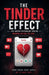 The Tinder Effect: The Hidden Psychology Behind Modern Dating Culture by Jesús Fernández