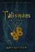 The Talismans of Teregrin by Katy Metzger