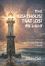 The Lighthouse That Lost Its Light: A journey toward reconnecting with yourself by Alban Cale